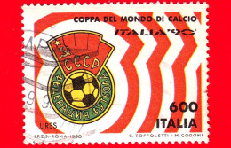 ITALIA - 1990 - USATO - Coppa Del Mondo Di Calcio - 600 L. • Urss - 1981-90: Oblitérés