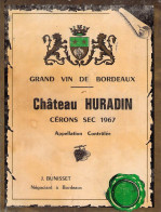 BISTROT ETIQUETTES ALCOOLS BORDEAUX CHATEAU HURADIN CERONS SEC BUNISSET 1967 9 X 13 CM - Alcohols & Spirits