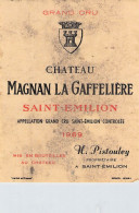 BISTROT ETIQUETTES ALCOOLS VINS SAINT EMILION CHATEAU MAGNON LA GAFFELIERE PISTOULEY 1969 9 X 12 CM - Alcools & Spiritueux