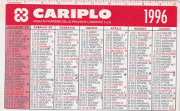 Calendarietto - Cariplo - Cassa Di Risparmio Delle Provincie Lombarde - Anno 1996 - Formato Piccolo : 1991-00