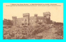 A929 / 369 84 - CHATEAUNEUF DU PAPE Chateau Des Fines Roches - Chateauneuf Du Pape
