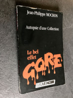 FLEUVE NOIR GORE     AUTOPSIE D’UNE COLLECTION    Le Bel Effet GORE    Jean-Philippe MOCHON - Fantastici