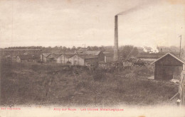 AILLY SUR NOYE : LES USINES METALLURGIQUES - Ailly Sur Noye