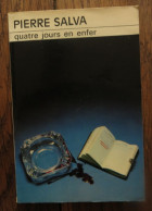 Quatre Jours En Enfer De Pierre Salva. Paris, Librairie Des Champs-Elysées, Club Des Masques 322. 1977 - Champs-Elysées