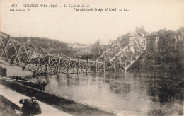 FRANCE - Guerre 1914-1916- Le Pont De Creil - The Destroyed Bridge At Creil - L L - Carte Postale Ancienne - Creil