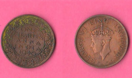 Bitish India One Quarter Anna 1940 DOT British Territory King George VI°  1/4 Rupia 1940 - Inde