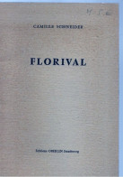 Livre - Camille Schneider - Florival (poèmes En Allemand Et Français) - Alsace