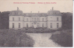 77 - ENVIRONS DE FONTENAY TRESIGNY - LE CHATEAU DE CHAMP GUEFFIER - Fontenay Tresigny