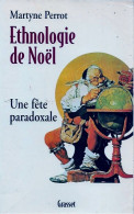 Livre - Perrot - Ethnologie De Noël - Sociologia