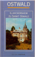 Livre - Ostwald Illwickersheim Zu Sankt Oswald (en Français) - Alsace