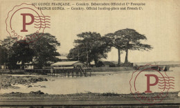 GUINEA FRANCESA. GUINEE FRANÇAISE. CONAKRY.  Débarcadère Officiel Et Cie Française - Guinée Française