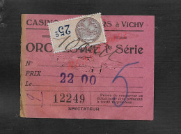 ANCIEN TICKET D ENTRÉE CASINO À VICHY SUR TIMBRE FISCAUX  : - Tickets D'entrée