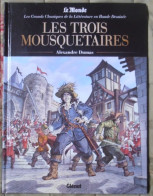 BD LES 3 MOUSQUETAIRES ALEXANDRE DUMAS GLéNAT LE MONDE - Autres & Non Classés