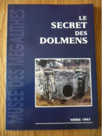 Le Secret Des Dolmens - Wéris 1997 - Archeologie