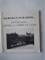 MARCILLY-SUR-SEINE. MARNE. "UN VILLAGE ENTRE LA TERRE ET L'EAU". - Champagne - Ardenne