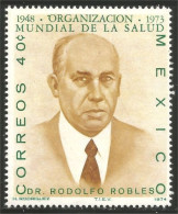 608 Mexico WHO OMS Dr Rodolfo Robles MNH ** Neuf SC (MEX-336) - Médecine
