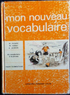 Picard - Cabau - Jughon - Mon Nouveau Vocabulaire - Librairie Armand Colin - ( 1967 ) . - 6-12 Años