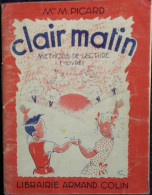 Mme M. Picard - Clair Matin - Méthode De Lecture ( 1er Livret ) - Librairie Armand Colin - ( 1963 ) . - 6-12 Años