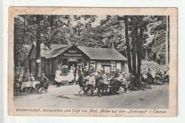 CP ALLEMAGNE Waldwirtschaft  Restauration Und Café Von Ferd.Müller Auf Dem Fuchstanz I TAUNUS - Taunus