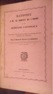 1855 BERRY RAPPORT PREFET INDRE  SUR LES MEDECINS CANTONAUX ERNEST LAMBRON MAIRE DE LEVROUX MEDECINE INDIGENTS - Centre - Val De Loire