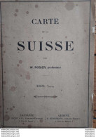 CARTE GEOGRAPHIQUE DE LA SUISSE PAR W. ROSIER PROFESSEUR FORMAT 55 X 38 CM - Cartes Géographiques