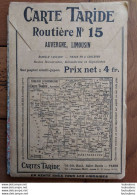 CARTE ROUTIERE TARIDE N°15 AUVERGNE LIMOUSIN - Wegenkaarten