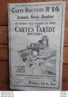 CARTE ROUTIERE TARIDE N°14 LYONNAIS SAVOIE DAUPHINE  CARTE TOILEE - Callejero