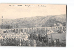 CALAMANE - Vue Générale - Le Viaduc - Très Bon état - Autres & Non Classés