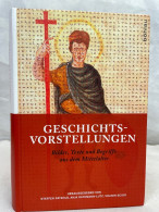 Geschichtsvorstellungen : Bilder, Texte Und Begriffe Aus Dem Mittelalter ; Festschrift Für Hans-Werner Goetz - 4. 1789-1914
