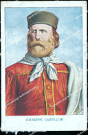 Co131 Cartolina Personaggi Famosi Giuseppe Garibaldi - Artisti