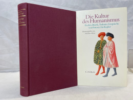 Die Kultur Des Humanismus : Reden, Briefe, Traktate, Gespräche Von Petrarca Bis Kepler. - 4. Neuzeit (1789-1914)