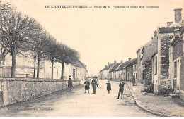 LE CHATELET EN BRIE - Place De La Fontaine Et Route Des Ecrennes - Très Bon état - Le Chatelet En Brie