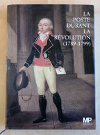 RC 27214 LA POSTE DURANT LA RÉVOLUTION ( 1789 - 1799 ) ÉDITIONS DU MUSÉE DE LA POSTE - Prefilatelie