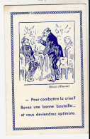 13588 / Humour Dessin HENRIOT Pour Combattre La Crise ? Buvez Une Bonne Bouteille Vous Deviendrez Optimiste - Henriot