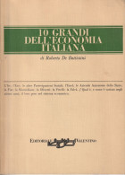 10 GRANDI DELL'ECONOMIA ITALIANA - Di Roberto Battistini - Derecho Y Economía