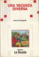 UNA VACANZA DIVERSA - Nuccia Resegotti - Novelle, Racconti