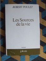 ROBERT POULET / LES SOURCES DE LA VIE  / PLON / 1967 - Actie