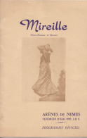 PROGRAMME OFFICIEL ARENES DE NIMES  MIREILLE  OPERA COMIQUE DE GOUNOD  4 SCANS - French Authors