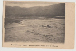 CPA- Congo Belge--Tourbillon Du "Congo" Au Chaudron D'Enfer ( Près De Matadi) - Autres & Non Classés