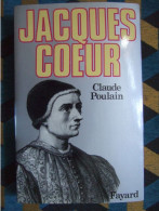 JACQUES COEUR / CLAUDE POULAIN  / FAYARD  / 1982 / LIVRE DEDICACE - Gesigneerde Boeken