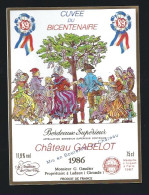 Etiquette Vin Chateau Gabelot 1986 Bordeaux Supérieur  Cuvée Du Bicentenaire  G Gaudier Propriétaire - Bordeaux