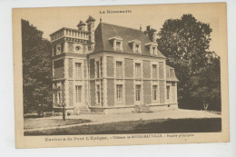 PONT L'EVEQUE (environs) - Château De BOURGEAUVILLE - Façade Principale - Pont-l'Evèque