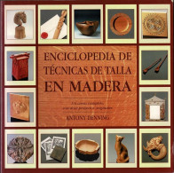 Enciclopedia De Técnicas De Talla En Madera - Antony Denning - Bellas Artes, Ocio
