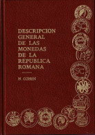 Descripción General De Las Monedas De La República Romana Comúnmente Llamadas Medallas Consulares - H. Cohen - Arts, Loisirs