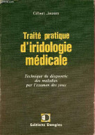 Traité Pratique D'iridologie Médicale - Technique Du Diagnostic Des Maladies Pour L'examen Des Yeux. - Jausas Gilbert - - Santé