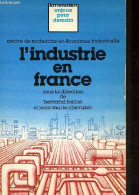 L'industrie En France - Collection " Enjeux Pour Demain ". - Centre De Recherche En économie Industrielle. - 1983 - Economie