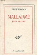 Mallarmé Plus Intime - Exemplaire N°17 Sur Vélin Pur Fil. - Mondor Henri - 1944 - Non Classés