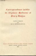 Correspondance Inédite De Stéphane Mallarmé Et Henry Roujon - Collection " Beaux Textes, Textes Rares, Textes Inédits N° - Zonder Classificatie