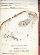 Bulletin Archéologique Kergal études Et Travaux N°7 - Le Tumulus De Mane Lud, Montagne Solaire. - Collectif - 1979 - Archeology