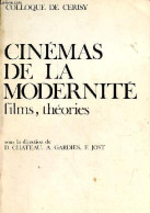 Cinémas De La Modernité Films, Théories - Colloque De Cerisy. - D.Chateau & A.Gardies & F.Jost - 1981 - Cinéma / TV